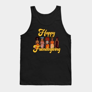 Happy Friendsgiving African American Girlfriends Thanksgiving Tank Top